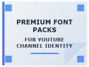 Premium Font Packs for Youtube Channel Identity