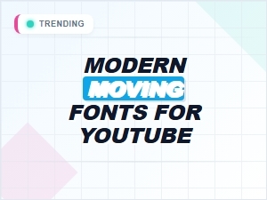 Modern Moving Fonts for Youtube Thumbnail Visuals
