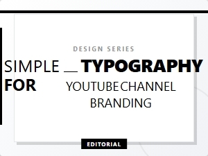 Simple Typography for Youtube Channel Branding