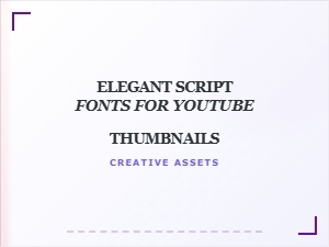 Elegant Script Fonts for Youtube Thumbnails